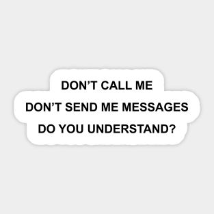 Don't Call Me Sticker